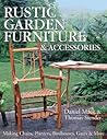 Rustic Garden Furniture & Accessories: Making Chairs, Planters, Birdhouses, Gates & More