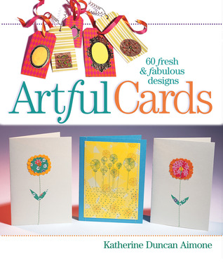 Artful Cards: 60 Fresh & Fabulous Designs (Paperback)