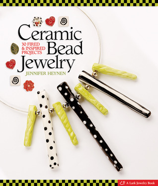 Ceramic Bead Jewelry: 30 Fired & Inspired Projects (Hardcover)