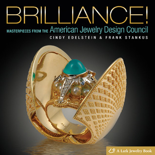 Brilliance! Masterpieces from The American Jewelry Design Council (Lark Jewelry Book)