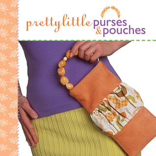 Pretty Little Purses & Pouches (Hardcover)