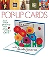 Pop-Up Cards: And Other Greetings That Slide, Dangle & Move With Sandi Genovese