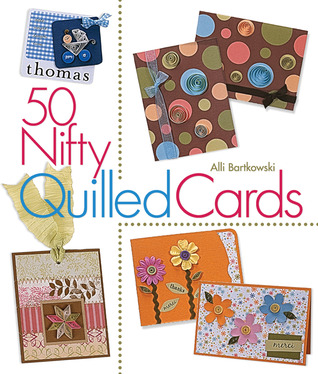 50 Nifty Quilled Cards