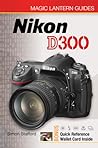 Magic Lantern Guides®: Nikon D300