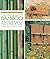 The Craft & Art of Bamboo, ...