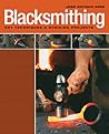 Blacksmithing: Hot Techniques & Striking Projects