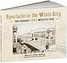 Spectacle in the White City by Stanley Appelbaum Spectacle in the White City by Stanley Appelbaum