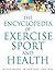 The Encyclopedia of Exercis...