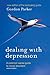 Dealing with Depression: A ...
