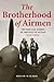 Brotherhood of Airmen: The Men and Women of the RAAF in Action, 1914 Today