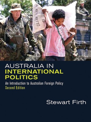 Australia in International Politics: An Introduction to Australian Foreign Policy (Paperback)