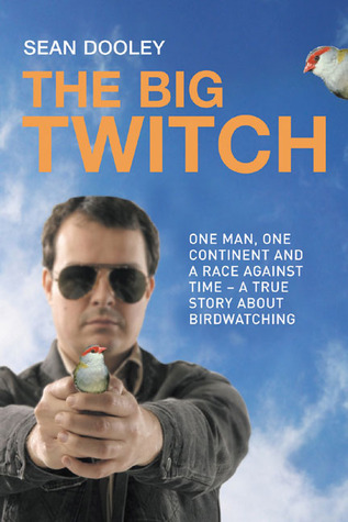 Big Twitch: One Man, One Continent, a Race Against Time: A True Story about Birdwatching (Paperback)