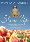 Slow Up by Pamela Allardice