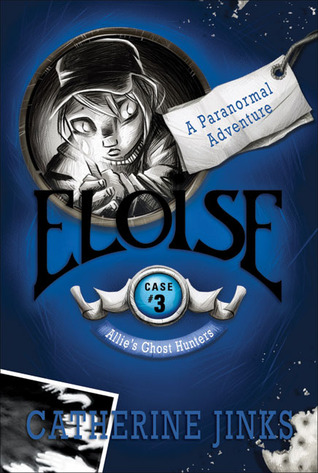 Eloise (Allie's Ghost Hunters, #3)