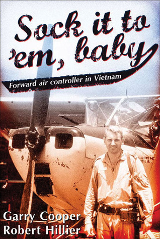 Sock It to ’Em, Baby: Forward Air Controller in Vietnam (Paperback)