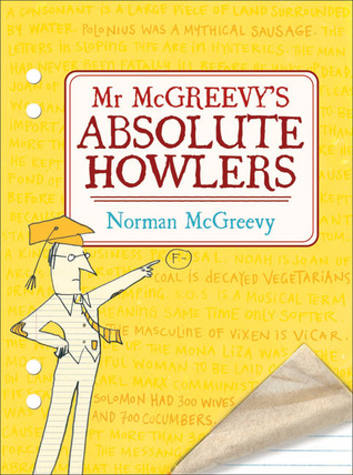Mr. McGreevy's Absolute Howlers