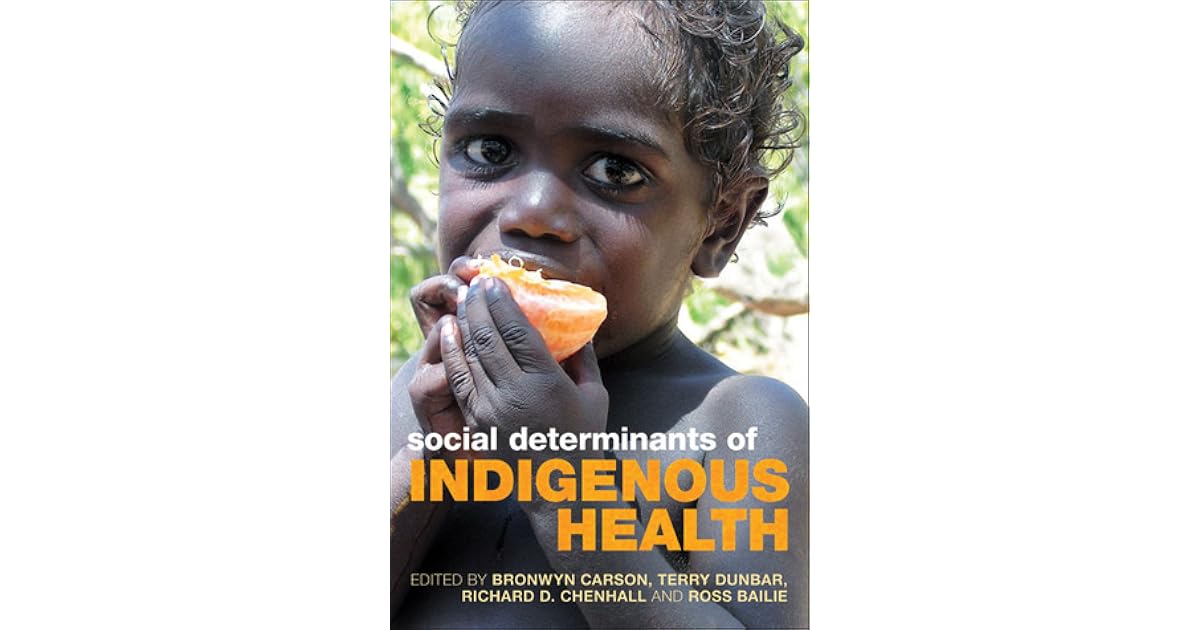 Social Determinants of Indigenous Health by Bronwyn Carson