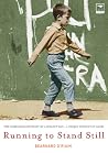 Running to Stand Still: The Compassionate Heart of a Violent Man―A Unique Account of Abuse Running to Stand Still: The Compassionate Heart of a Violent Man―A Unique Account of Abuse