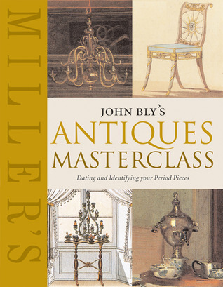 John Bly's Antiques Masterclass: Dating and Identifying Your Period Pieces