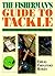 Fisherman's Guide to Tackle by Emilio Fernandez Roman