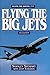 Flying the Big Jets by Stanley Stewart Flying the Big Jets by Stanley Stewart