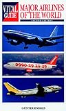 Major Airlines of the World (Vital Guide)