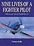 Nine Lives of a Fighter Pilot