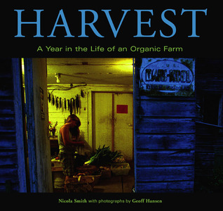 Harvest: A Year in the Life of an Organic Farm