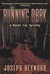 Running Dark (Woods Cop, #4) Running Dark (Woods Cop, #4)