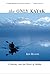 Only Kayak: A Journey Into ...
