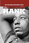 Hammering Hank: How the Media Made Henry Aaron Hammering Hank: How the Media Made Henry Aaron