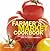 Farmer's Market Cookbook: More Than 100 Recipes Using The Freshest Ingredients