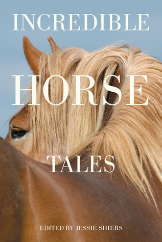 Incredible Horse Tales (Incredible Tales)