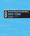 1001 Greatest Things Ever Said About New York