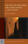 The Turn of the Screw / The Aspern Papers and Two Stories
