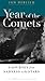 Year of the Comets: A Journ...