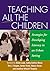 Teaching All the Children: Strategies for Developing Literacy in an Urban Setting (Solving Problems in the Teaching of Literacy)