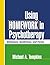 Using Homework in Psychotherapy: Strategies, Guidelines, and Forms
