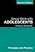 Group Work with Adolescents: Principles and Practice (Social Work Practice with Children and Families)