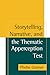 Storytelling, Narrative, and the Thematic Apperception Test by Phebe Cramer