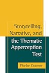 Storytelling, Narrative, and the Thematic Apperception Test (Assessment of Personality and Psychopathology)