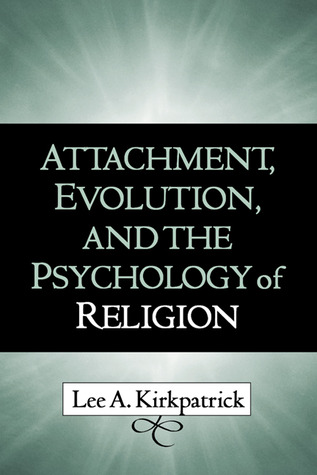 Attachment, Evolution, and the Psychology of Religion (Hardcover)