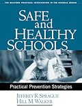 Safe and Healthy Schools: Practical Prevention Strategies