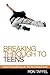 Breaking Through to Teens: ...