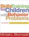 Skills Training for Children with Behavior Problems, Revised Edition: A Parent and Practitioner Guidebook
