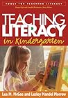 Teaching Literacy in Kindergarten (Tools for Teaching Literacy) Teaching Literacy in Kindergarten (Tools for Teaching Literacy)