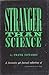 Stranger Than Science