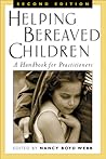 Helping Bereaved Children: A Handbook for Practitioners