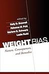 Weight Bias: Nature, Consequences, and Remedies