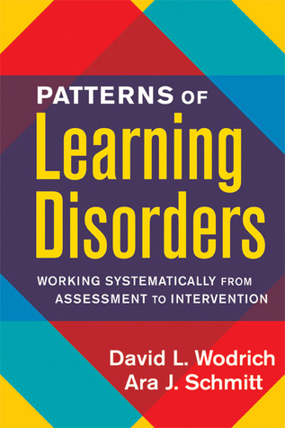 Patterns of Learning Disorders: Working Systematically from Assessment to Intervention (The Guilford School Practitioner Series)